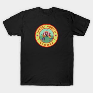 Crazy about Clowns T-Shirt